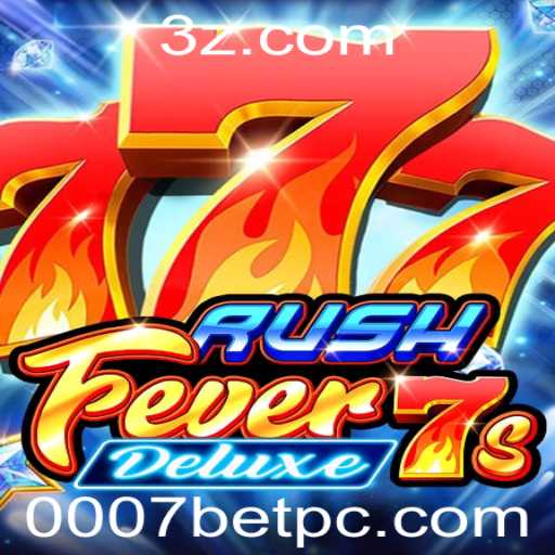 Explorando o Fascinante Mundo de RushFever7sDeluxe: Um Guia Completo