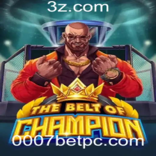 TheBeltOfChampion: Mergulhe no Universo do Jogo com 0007bet