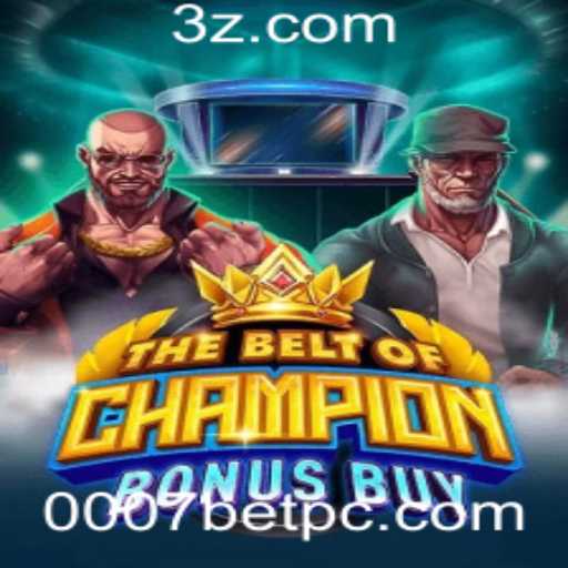 Descubra o Fascinante Mundo de TheBeltOfChampionBonusBuy com 0007bet