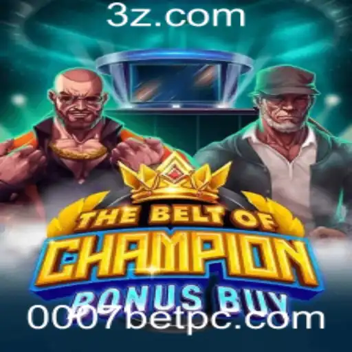 Descubra o Fascinante Mundo de TheBeltOfChampionBonusBuy com 0007bet